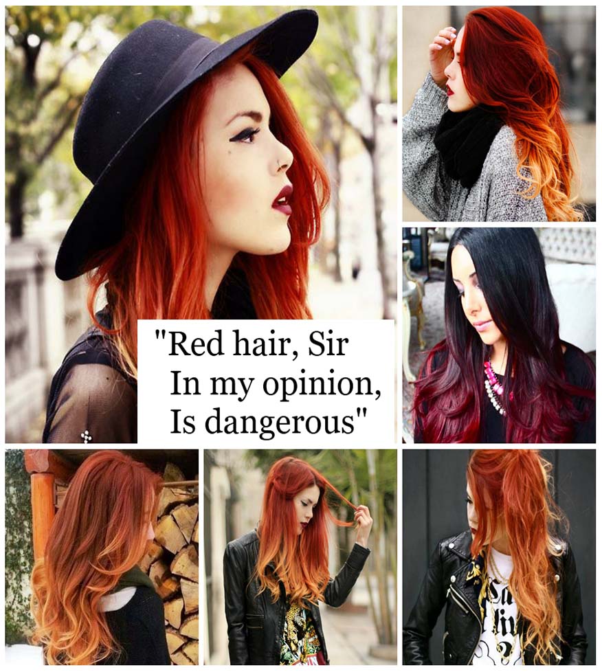 Red hair, Sir In my opinion, Is dangerous! TOP 40 List