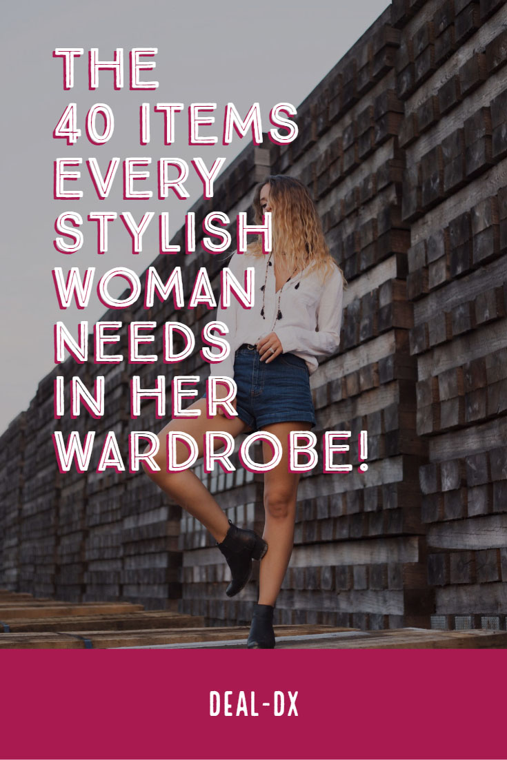 The 40 Items Every Stylish Woman Needs in Her Wardrobe